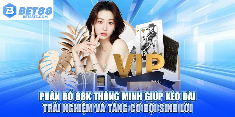 Đăng Ký Nhận 88k Bet88 – Ưu Đãi Khởi Đầu Không Thể Bỏ Lỡ Phân bổ 88K thông minh giúp kéo dài trải nghiệm và tăng cơ hội sinh lời